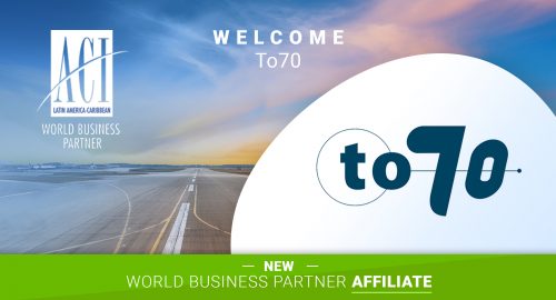 To70 joins ACI-LAC as Affiliate World Business Partner