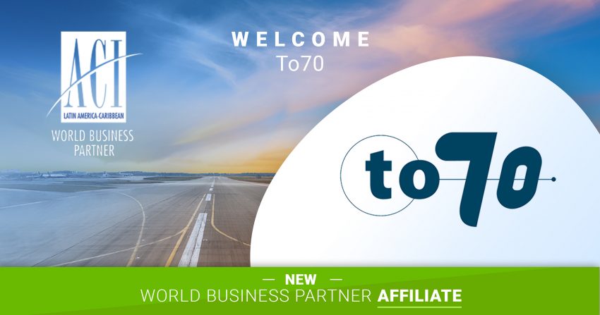 To70 joins ACI-LAC as Affiliate World Business Partner